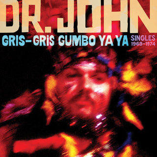Dr. John: Gris-Gris Gumbo Ya Ya - Singles 1968-74 Vinyl 2LP
