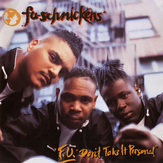 Fu-Schnickens: F.U. Don't Take It Personal (180g, Import) Vinyl LP