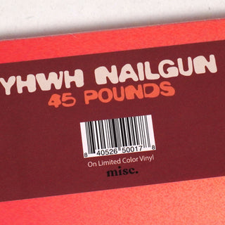 Yhwh Nailgun: 45 Pounds Vinyl LP 